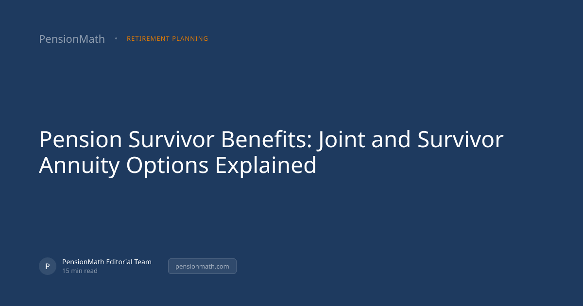 Pension Survivor Benefits: Joint and Survivor Annuity Options Explained ...